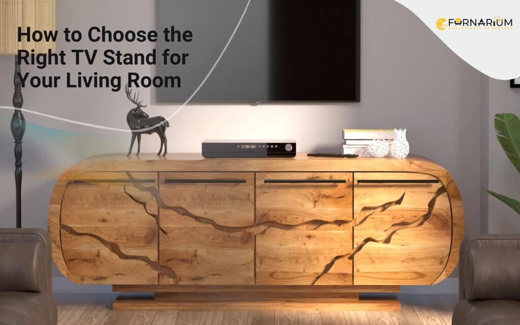 How to Choose the Right TV Stand for Your Living Room